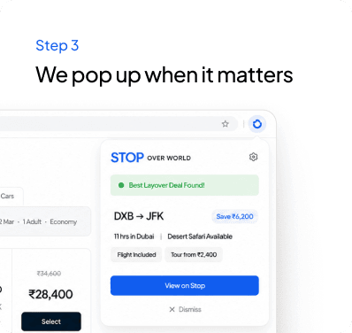 Step 3: We pop up when it matters